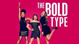 The Bold Type: Moda, empoderamiento y amistad se unen en el éxito que arrasa en Netflix